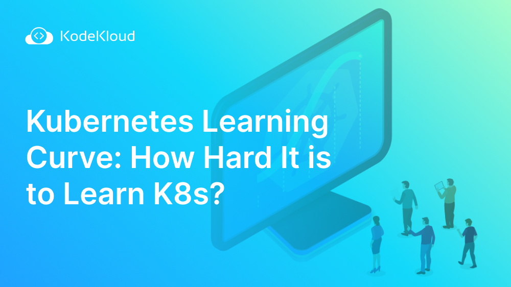 Kubernetes Learning Curve: How Hard is it to Learn K8s?