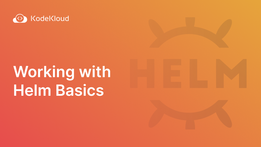 Helm Chart Tutorial A Quick Guide to Working With Helm