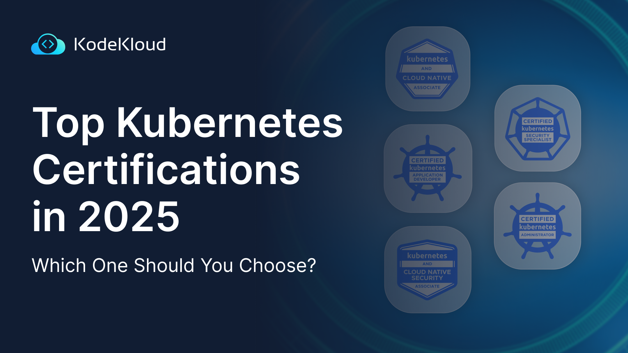 Top Kubernetes Certifications in 2025: Which One Should You Choose?