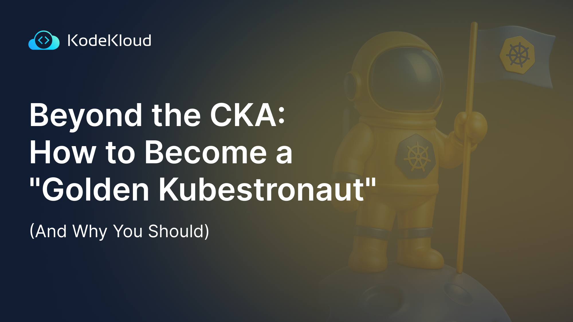 Beyond the CKA: How to Become a "Golden Kubestronaut" (And Why You Should)
