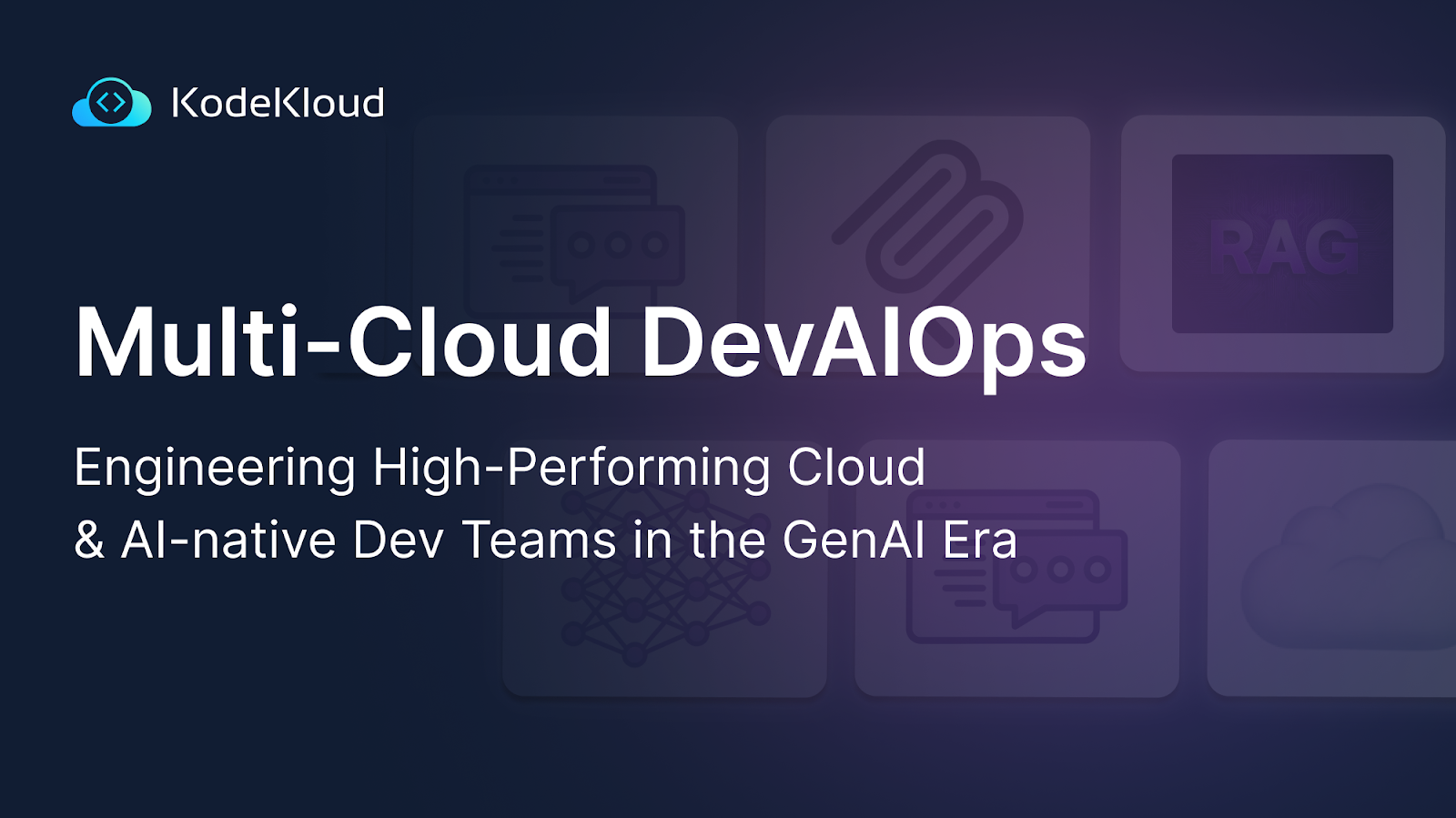 Multi-Cloud DevAIOps: Engineering High-Performing Cloud & AI-native Dev Teams in the GenAI Era
