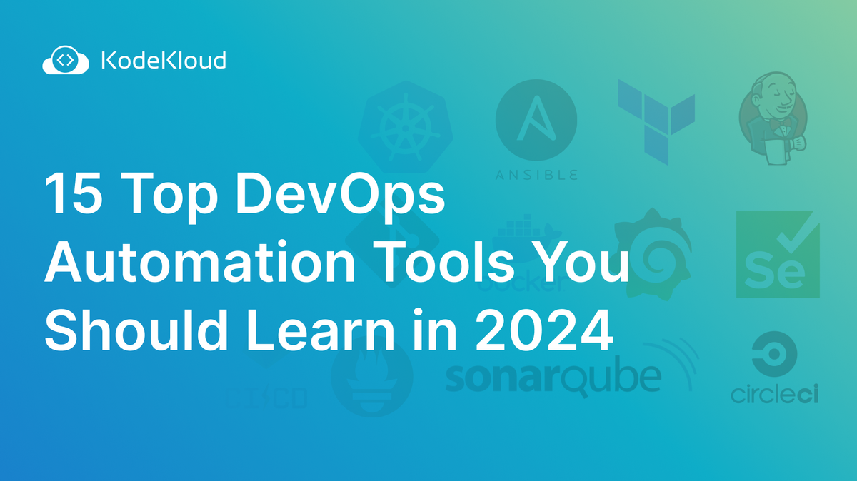 Top 15 DevOps Automation Tools You Should Learn In 2024