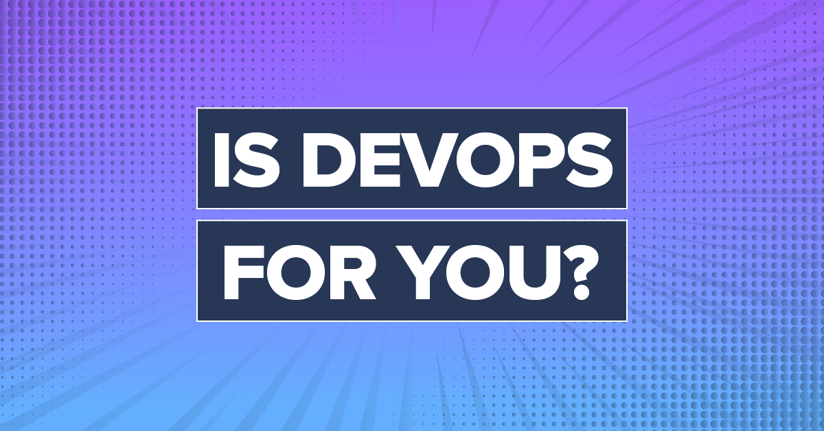 Is DevOps for you?