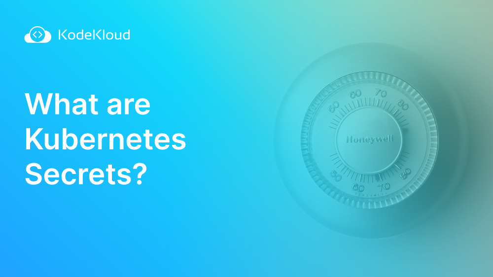 What are Kubernetes Secrets?