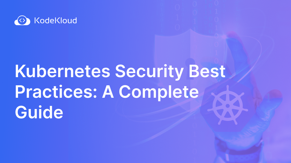 Kubernetes Security Best Practices