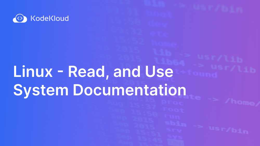 Linux - Read, and Use System Documentation