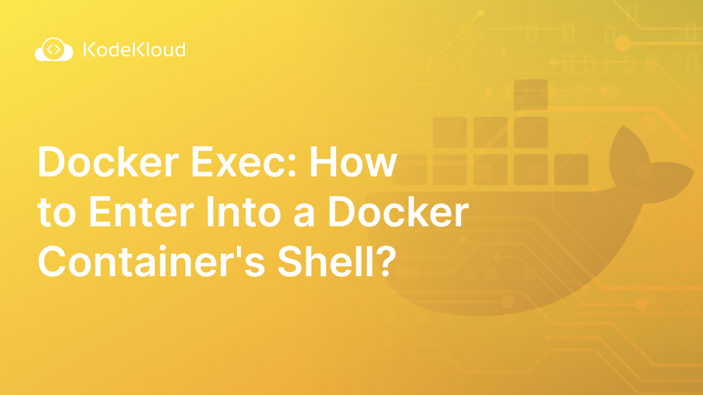 Docker Exec: How to Enter Into a Docker Container's Shell?