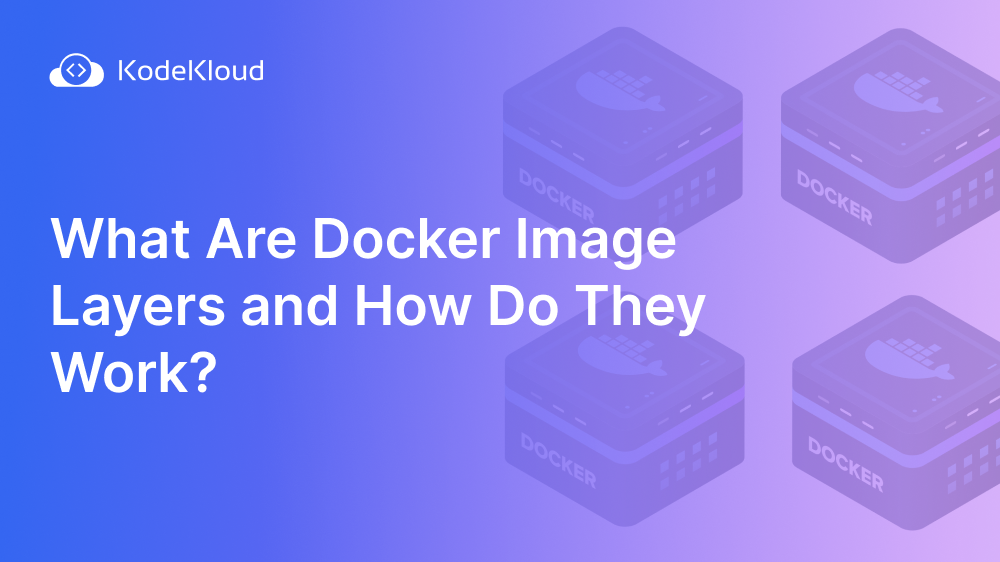 What Are Docker Image Layers and How Do They Work?
