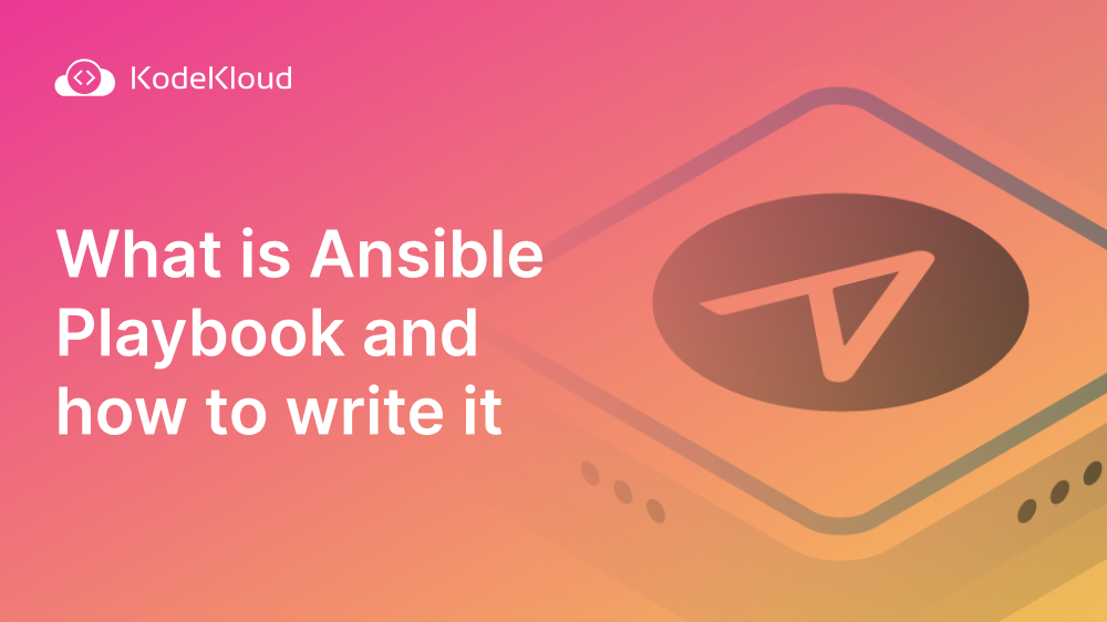 What is Ansible Playbook and How to Write it?