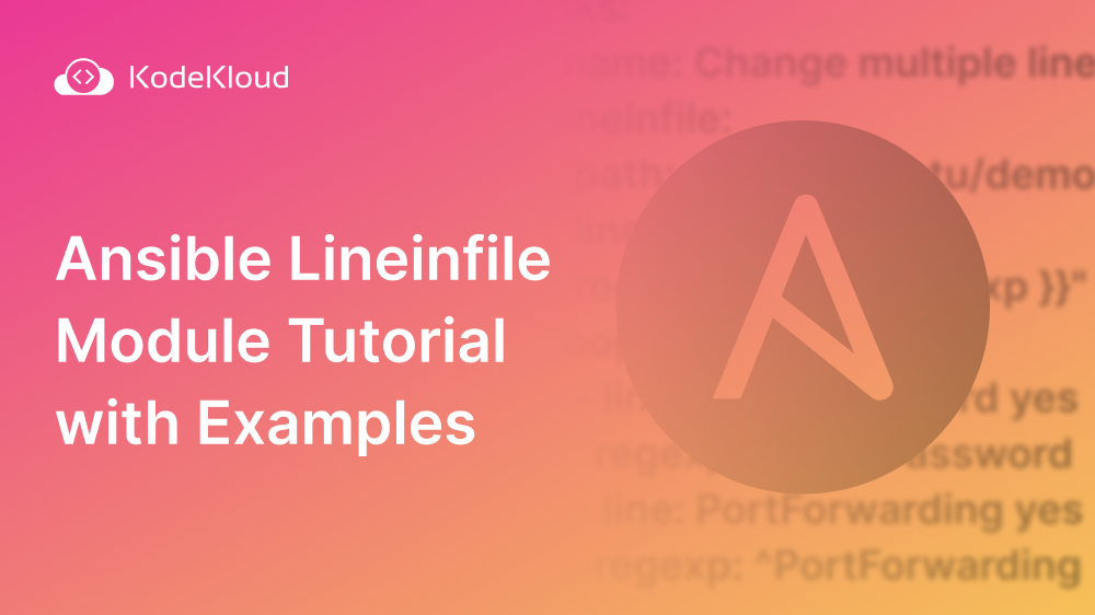 Ansible Lineinfile Module Tutorial With Examples
