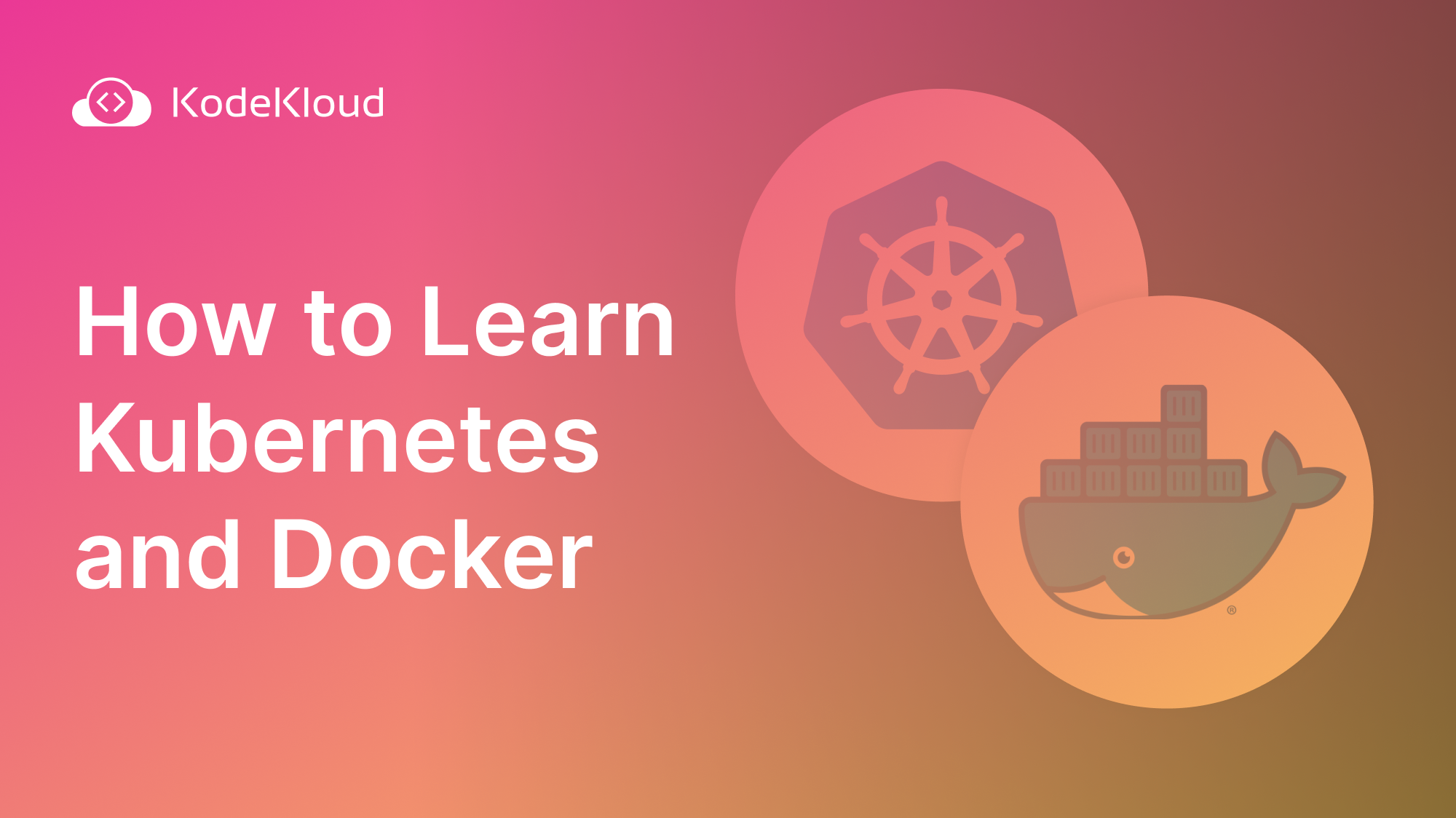 How to Learn Kubernetes and Docker