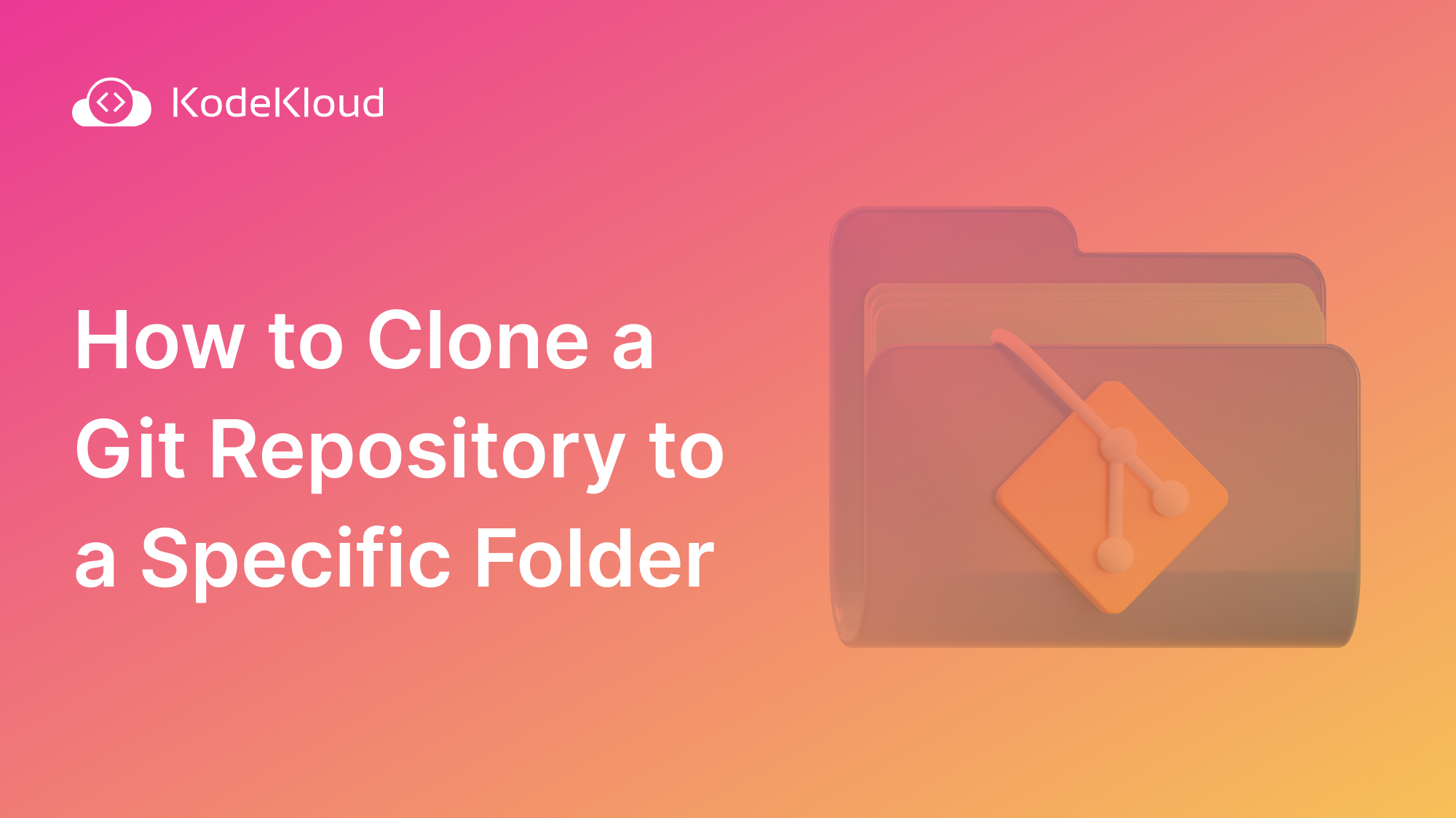 How to Clone a Git Repository to a Specific Folder