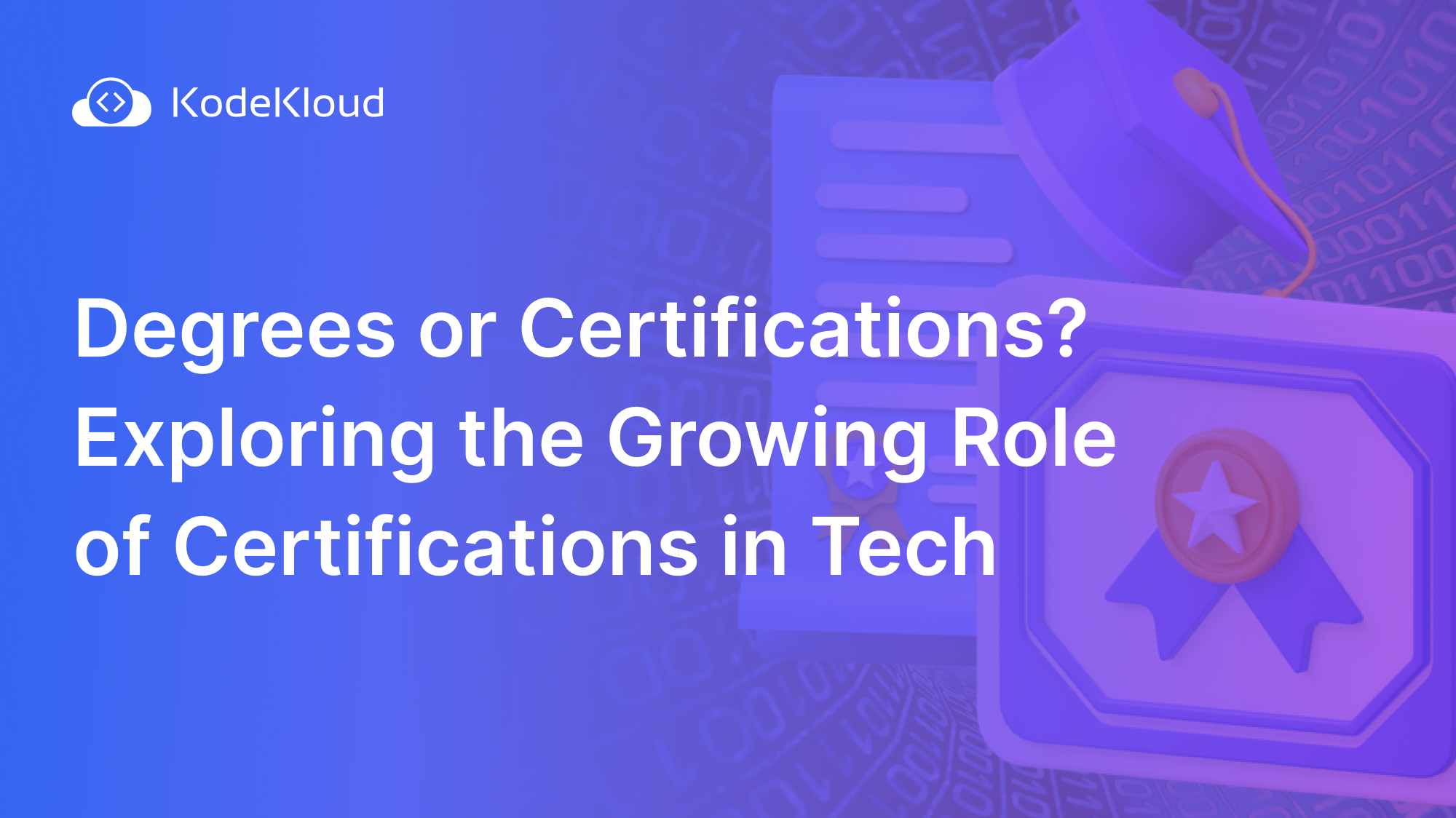 Degrees or Certifications? Exploring the Growing Role of Certifications in Tech