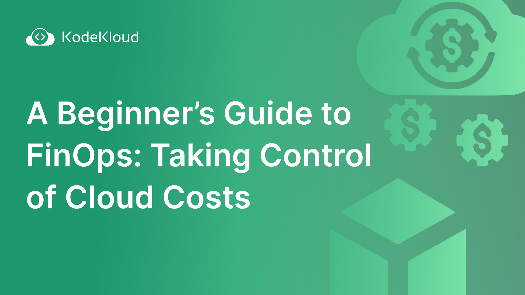 A Beginner’s Guide to FinOps: Taking Control of Cloud Costs