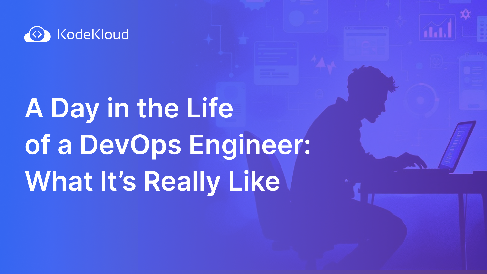 A Day in the Life of a DevOps Engineer : What It’s Really Like