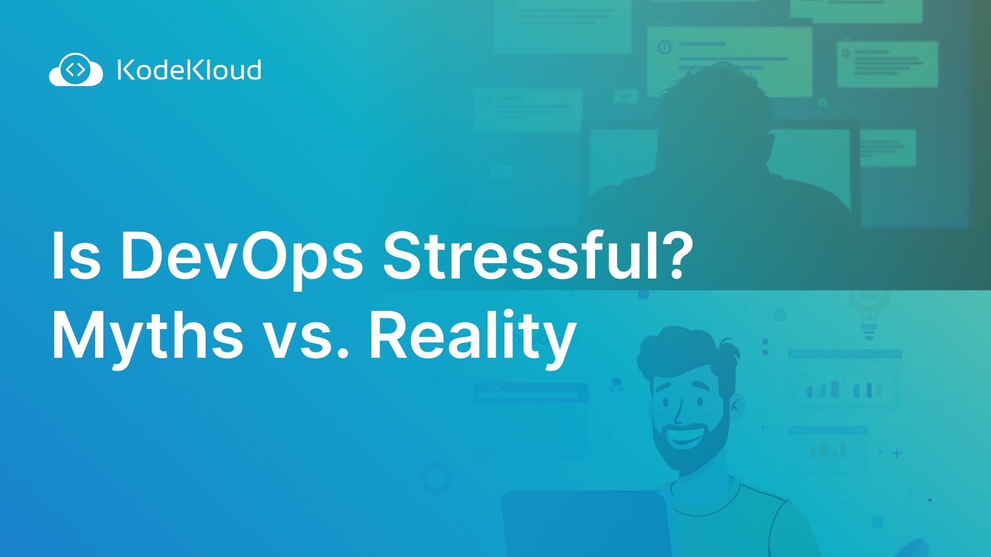 Is DevOps Stressful? Myths vs. Reality