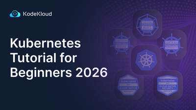 Kubernetes Tutorial for Beginners 2026
