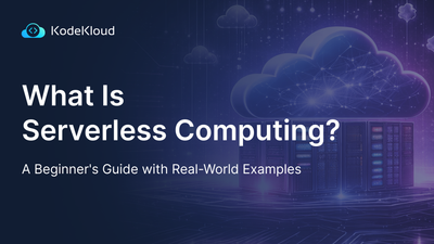 What Is Serverless Computing? A Beginner's Guide with Real-World Examples