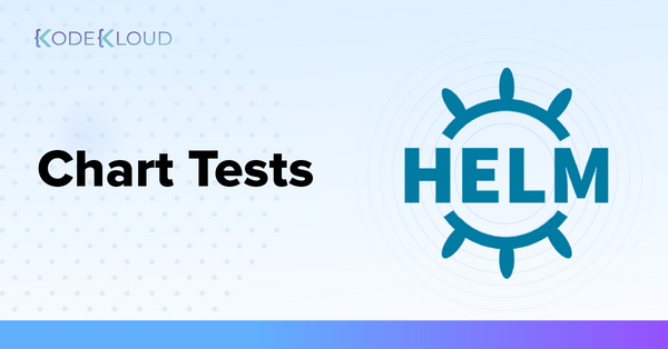 Helm - Chart Tests