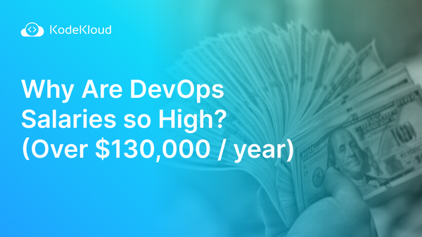 Why Are DevOps Salaries so High? (Over $130,000 / year)