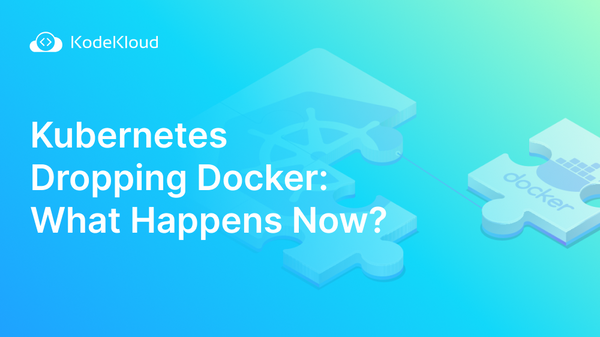 Kubernetes Dropping Docker: What Happens Now?