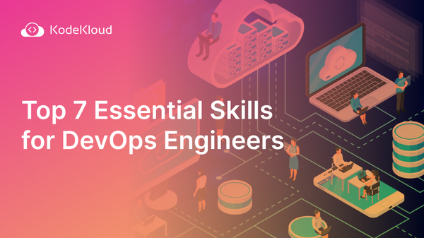 Top 7 Essential Skills for DevOps Engineers