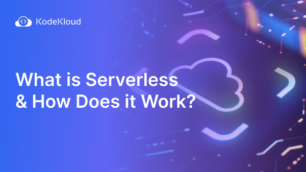 What is Serverless & How Does it Work?
