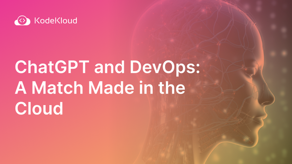 ChatGPT and DevOps: A Match Made in the Cloud