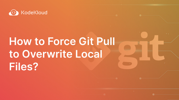 How to Force Git Pull to Overwrite Local Files?