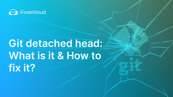 Git detached head: What is it & How to fix it