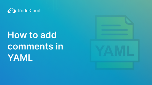 How to Add YAML Comments with Examples