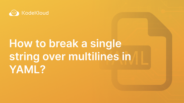 How To Break a Single String Over Multi Lines in Yaml?