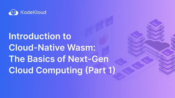 Introduction to Cloud-Native Wasm