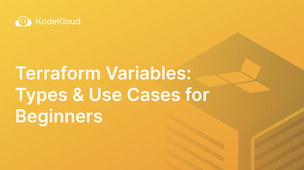 Terraform Variables: Types & Use Cases for Beginners
