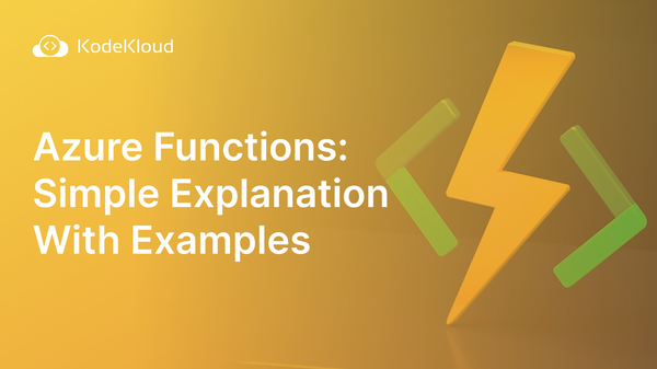 Azure Functions: Simple Explanation with Examples