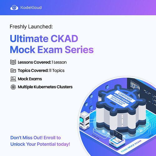 Freshly Launched Ultimate CKAD Mock Exam Series