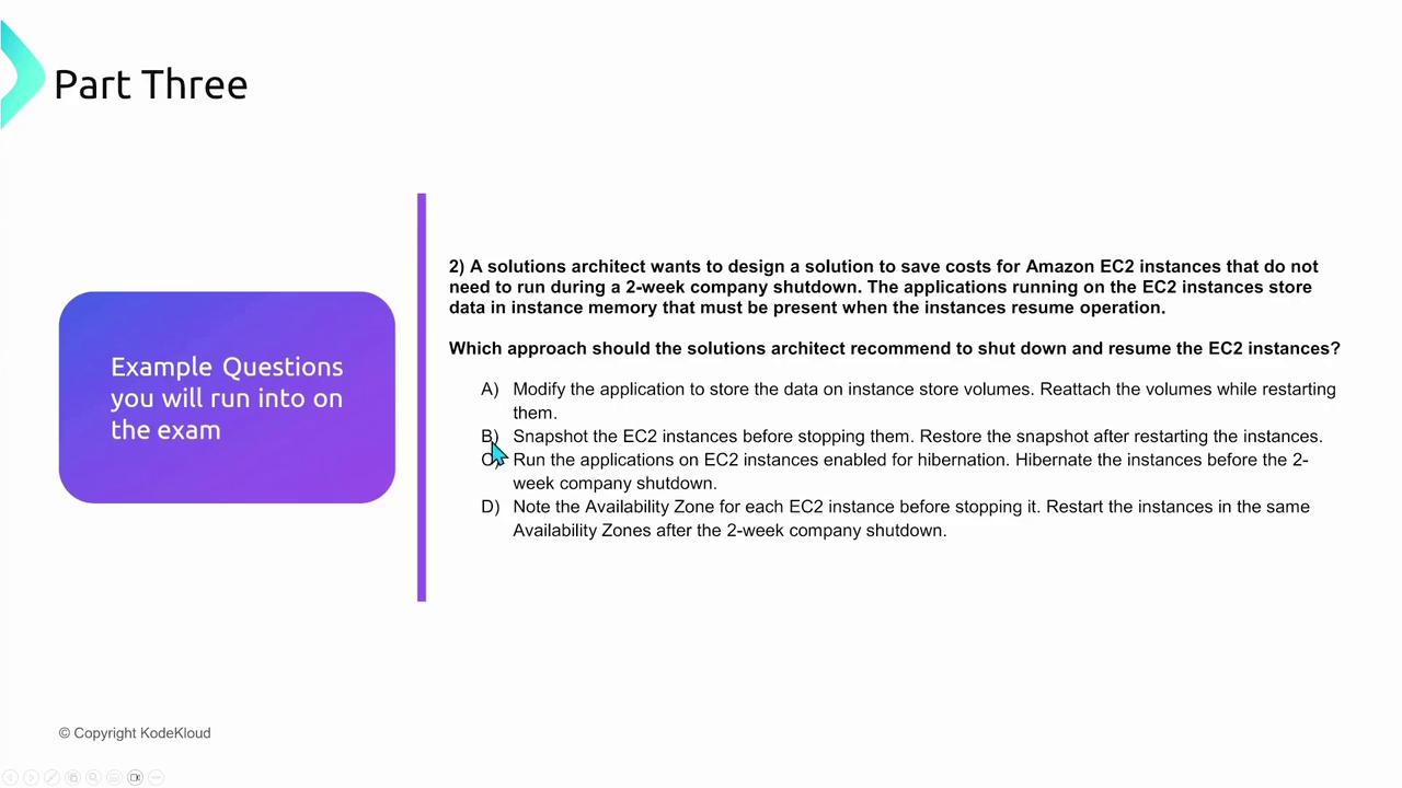The image shows a sample exam question about designing a cost-saving solution for Amazon EC2 instances during a company shutdown, with multiple-choice options for the recommended approach.