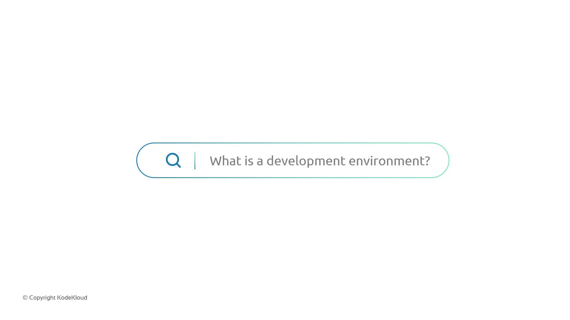 The image shows a search bar with the query "What is a development environment?"