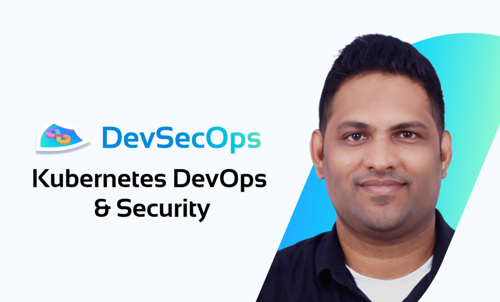 DevSecOps - Kubernetes DevOps & Security